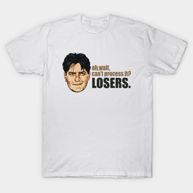 Charlie Sheen Oh Wait Can't Process It T-Shirt by fancyjan